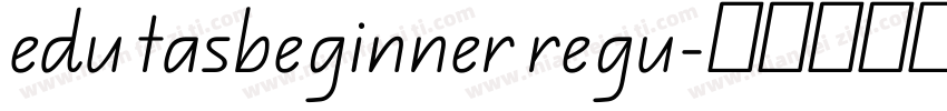 edu tasbeginner regu字体转换